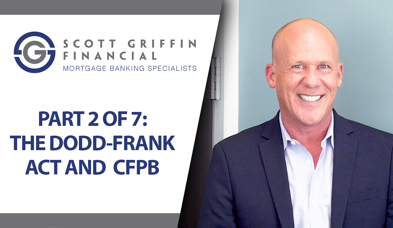 Part 2 of 7: The Dodd-Frank Act and CFPB